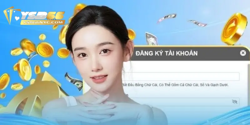 Một số lưu ý quan trọng khi đăng ký tài khoản YSB66
