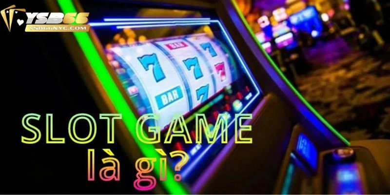 Tìm hiểu slot game tại YSB66